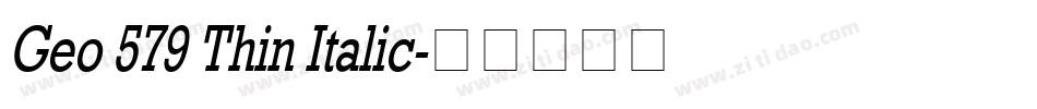 Geo 579 Thin Italic字体转换